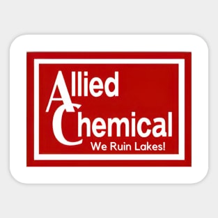 Allied Chemical -  We Ruin Lakes! Sticker